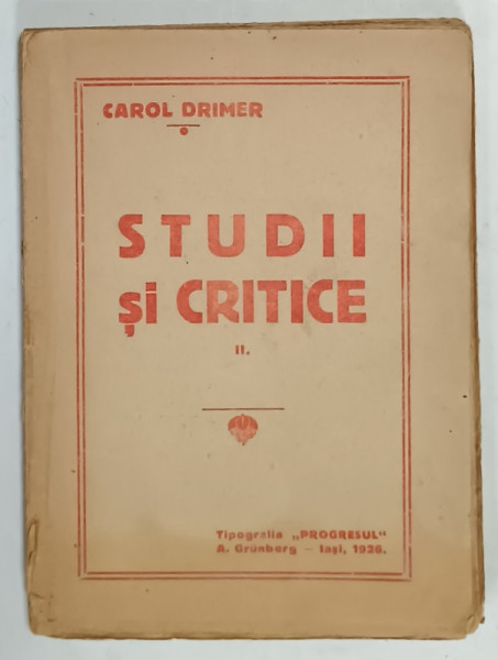 STUDII SI CRITICE de CAROL DRIMER , 1926