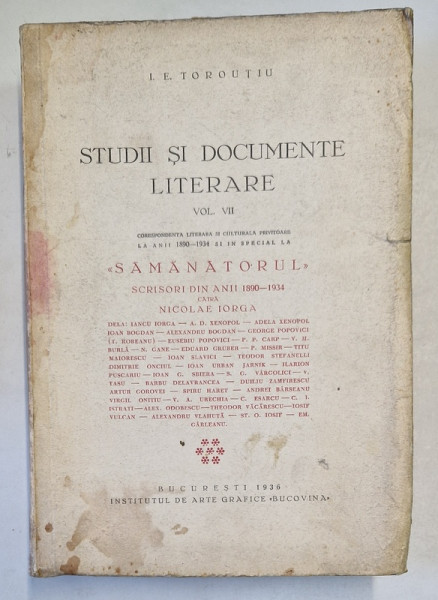 STUDII SI DOCUMENTE LITERARE , VOLUMUL VII , SAMANTATORUL de I. E. TOROUTIU , 1935 *PREZINTA PETE