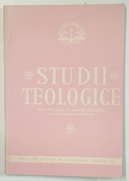 STUDII TEOLOGICE , REVISTA FACULTATILOR DE TEOLOGIE DIN PATRIARHIA ROMANA , NR. 1-2 , 1993