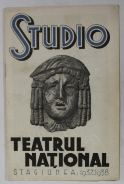 STUDIO , TEATRUL NATIONAL BUCURESTI ,  CAIET - PROGRAM , STAGIUNEA , 1937 -1938