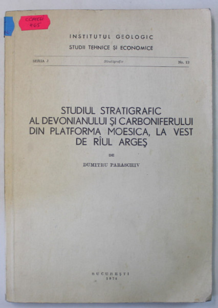 STUDIUL STRATIGRAFIC AL DEVONIANULUI SI CARBONIFERULUI DIN PLATFORMA MOESICA , LA VEST DE RAUL  ARGES  de D. PARASCHIV , 1974