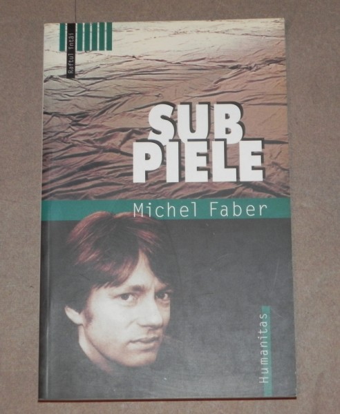 SUB PIELE , MICHEL FABER , 2005