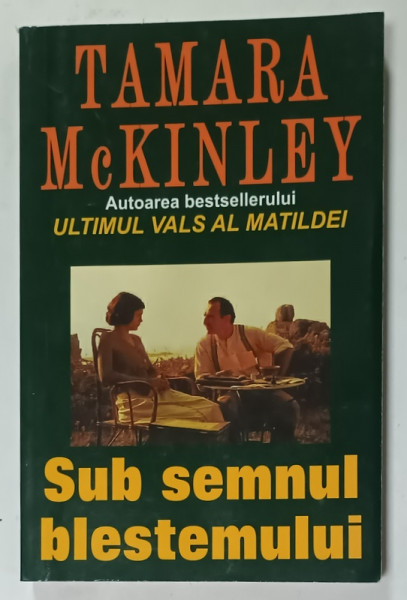 SUB SEMNUL BLESTEMULUI de TAMARA  McKINLEY , 2005