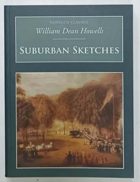 SUBURBAN SKETCHES by WILLIAM  DEAN HOWELLS , 2005
