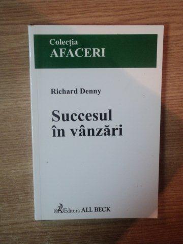 SUCCESUL IN VANZARI de RICHARD DENNY , 2003