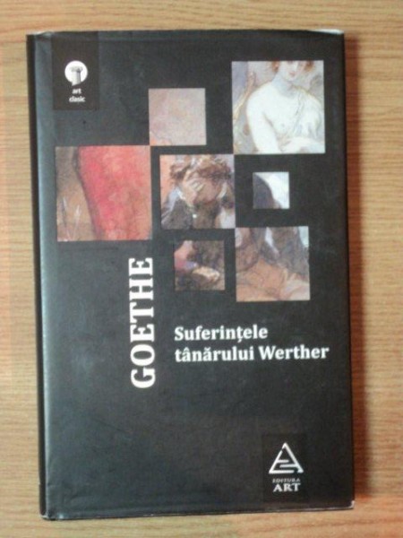 SUFERINTELE TANARULUI WERTHER de GOETHE , 2008