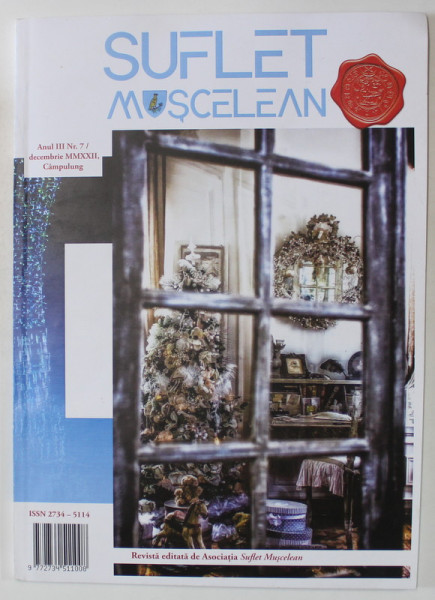 SUFLET MUSCELEAN , REVISTA , ANUL III , NR. 7 , DECEMBRIE , 2022