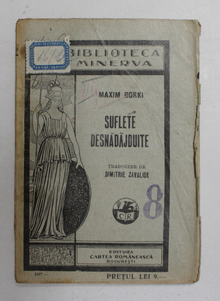 SUFLETE DESNADAJDUITE de MAXIM GORKI , 1927