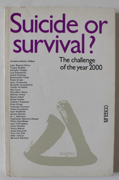 SUICIDE OR SURVIVAL ? THE CHALLENGE OF THE YEAR 2000 , by AMADOU - MAHTAR M' BOW ..BERNRAD ZEHRFUSS , 1978