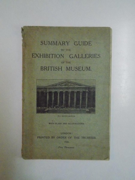 SUMMARY GUIDE TO THE EXHIBITION GALLERIES OF THE BRITISH MUSEUM, LONDON  1926