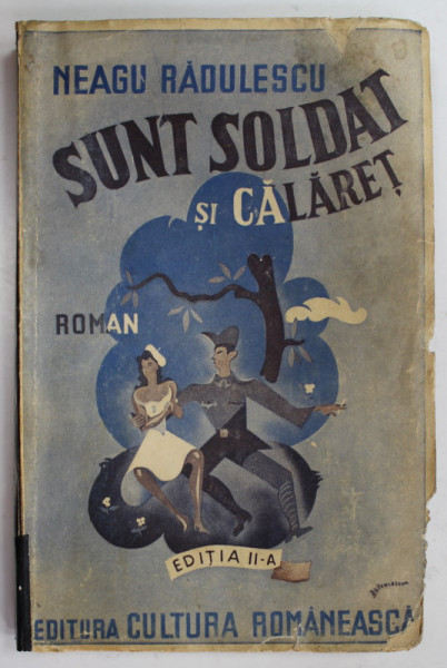 SUNT SOLDAT SI CALARET  , roman de NEAGU RADULESCU , 1941