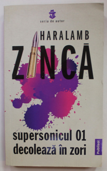 SUPERSONICUL 01 / DECOLEAZA IN ZORI de HARALAMB ZINCA , 2021