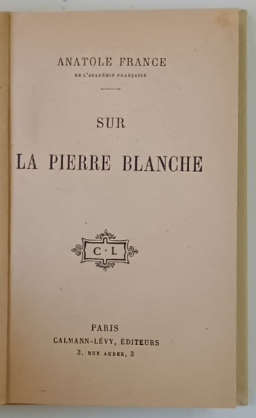 SUR LA PIERRE BLANCHE par ANATOLE FRANCE , 1928