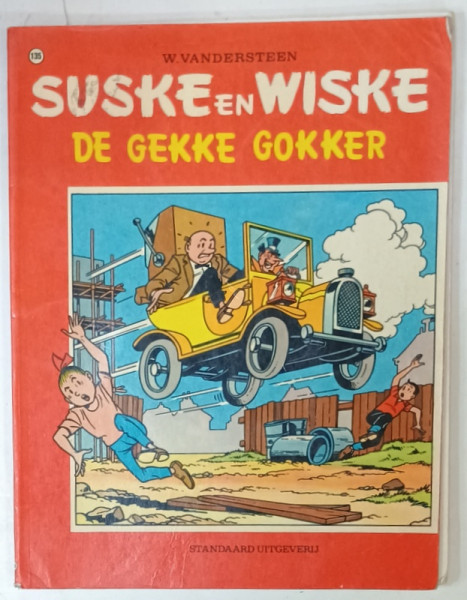 SUSKE en WISKE , DE GEKKE GOKKER   - WILLY VANDERSTEEN , BENZI DESENATE CU TEXT IN LIMBA NEERLANDEZA , 1972