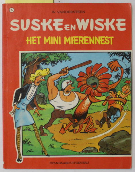 SUSKE en WISKE , HET MINI MIERENNEST ( CUIBUL DE FURNICI )  , TEXT IN LIMBA OLANDEZA , BENZI DESENATE *, 1972