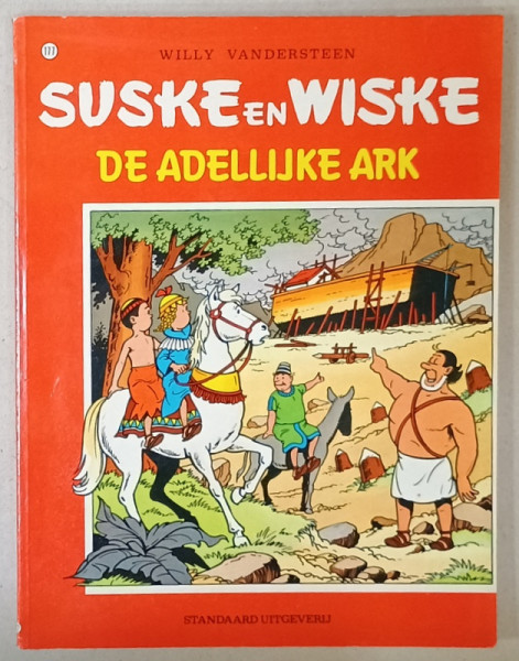 SUSKE EN WISKE no. 177 : DE ADELLIJKE ARK  - W. WANDERSTEEN , BENZI DESENATE CU TEXT IN LIMBA NEERLANDEZA , 1985