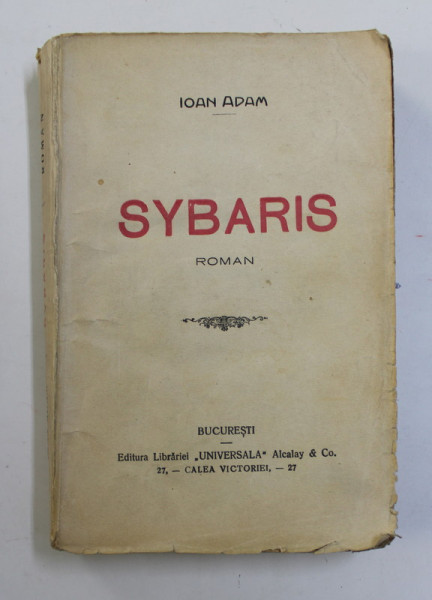 SYBARIS - roman de IOAN ADAM , 1925