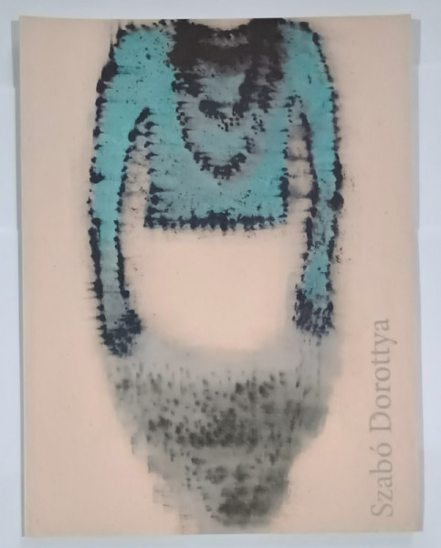 SZABO DOROTTYA  , CATALOG DE EXPOZITIE , TEXT IN MAGHIARA , ENGLEZA , ROMANA , 2014