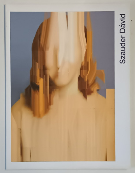 SZAUDER DAVID , CATALOG DE PICTURA , 2015