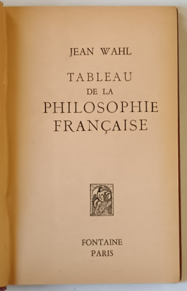 TABLEAU DE LA PHILOSOPHIE FRANCAISE par JEAN WAHL , 1946