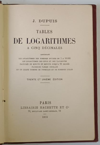 TABLES DE LOGARITHMES A CINQ DECIMALES par J. DUPUIS , 1912