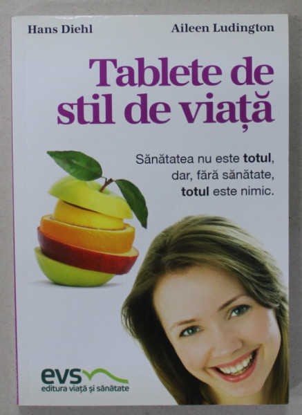 TABLETE DE STIL DE VIATA de HANS DIEHL si AILEEN LUDINGTON , 2015