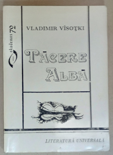 TACERE ALBA , VERSURI de VLADIMIR VISOTKI , 1997