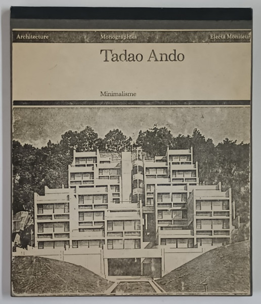 TADAO ANDO , MINIMALISME , 1979 *EXEMPLAR XEROXAT