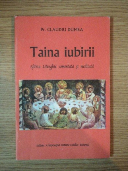 TAINA IUBIRII de PR. CLAUDIU DUMEA , 1996