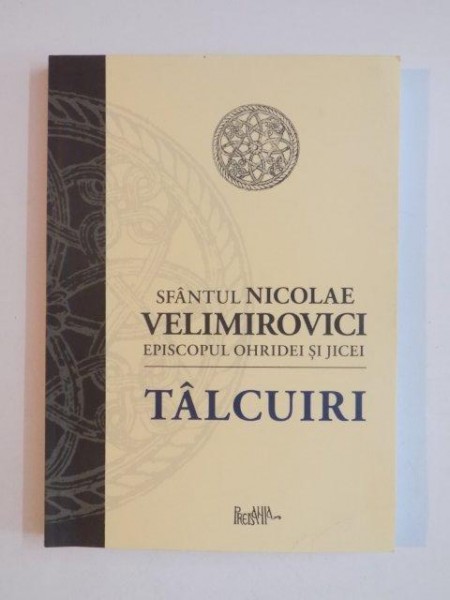 TALCUIRI de SFANTUL NICOLAE VELIMIROVICI , EPISCOPUL OHRIDEI SI JICEI