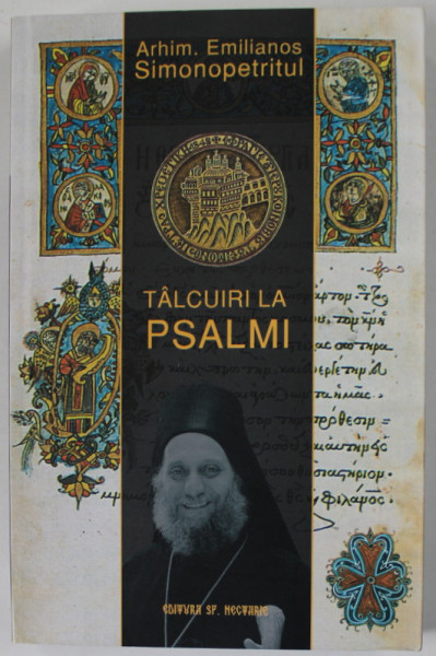 TALCUIRi LA PSALMI de ARHIM. EMILIANOS SIMONOPETRITUL , 2011 *EDITIE BROSATA