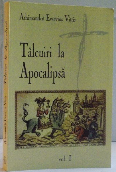 TALCURI LA APOCALIPSA de ARHIM. EVSEVIOS VITTIS , VOL I , 2010