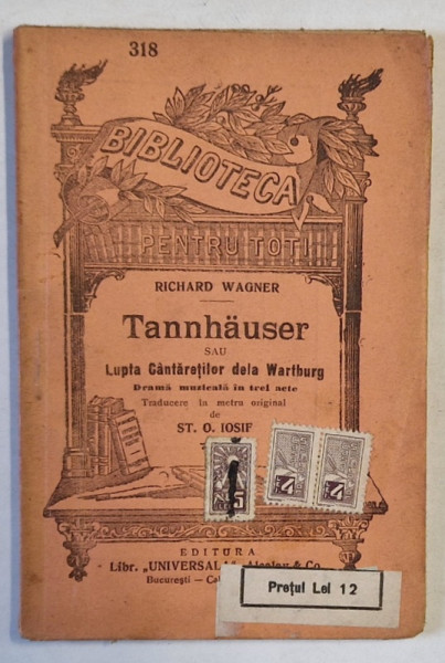 TANNHAUSER SAU LUPTA CANTARETILOR DELA WARTBURG , DRAMA  MUZICALA IN TREI ACTE de RICHARD WAGNER , INCEPUTUL SEC. XX