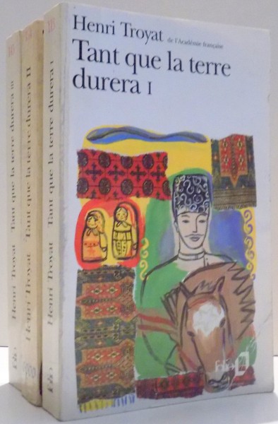 TANT QUE LA TERRE DURERA par HENRI TROYAT, VOL I-III , 1947