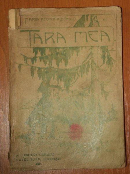 TARA MEA de MARIA REGINA ROMANIEI  1919