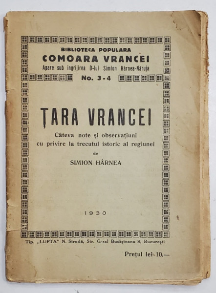 TARA VRANCEI , NOTE ...CU PRIVIRE LA TRECUTUL ISTORIC AL REGIUNEI de SIMION HARNEA , 1930