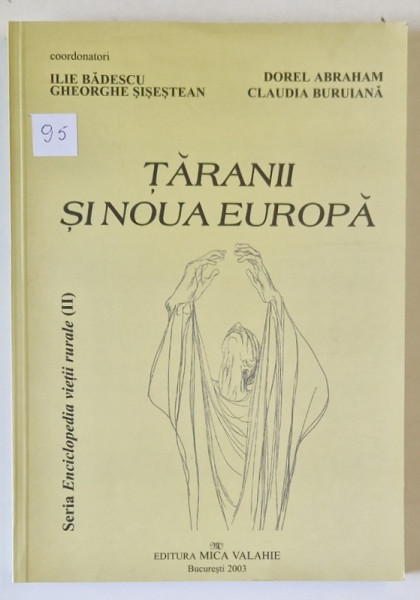 TARANII SI NOUA EUROPA , coordonatori ILIE BADESCU ... CLAUIDIA BURUIANA , 2003