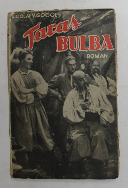 TARAS BULBA - roman de NICOLAI V. GOGOL , EDITIE INTERBELICA