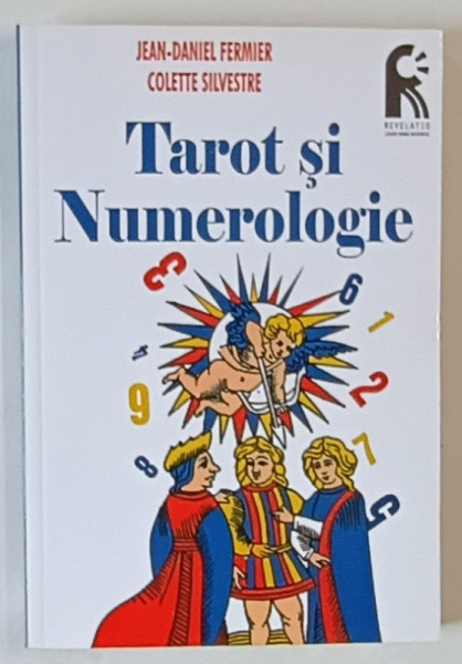 TAROT SI NUMEROLOGIE de JEAN - DANIEL FERMIER si COLETTE SILVESTRE , 2015 *CONTINE CARTI DE JOC