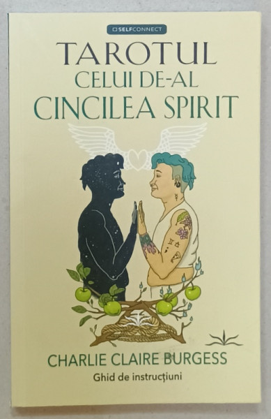 TAROTUL CELUI DE- AL CINCILEA SPIRIT de CHARLIE CLAIRE BURGESS , GHID DE INSTRUCTIUNI , 2024