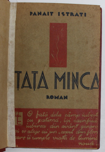 TATA MINCA  - roman de PANAIT ISTRATI , EDITIA I *, 1931