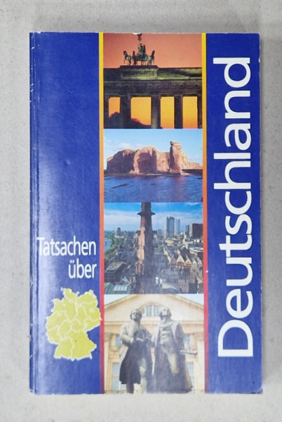 TATSACHEN UBER DEUTSCHLAND ( LUCRURI DESPRE GERMANIA  ), 1992, TEXT IN LIMBA GERMANA