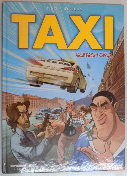 TAXI GANGSTARS, TIHO-DIKEUSS, 2008