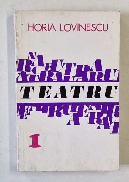 TEATRU de HORIA LOVINESCU , VOLUMUL I , 1973