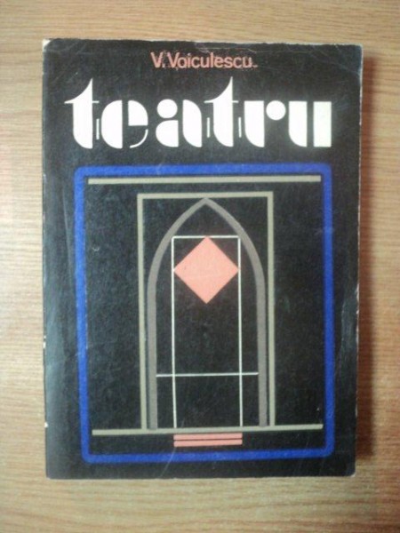 TEATRU de V. VOICULESCU , 1972