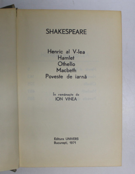 TEATRU , HENRIC AL V-LEA , HAMLET , OTHELLO , MACBETH , POVESTE DE IARNA de SHAKESPEARE , IN ROMANESTE DE ION VINEA , 1971