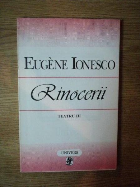 TEATRU III (RINOCERII) de EUGENE IONESCO  1996