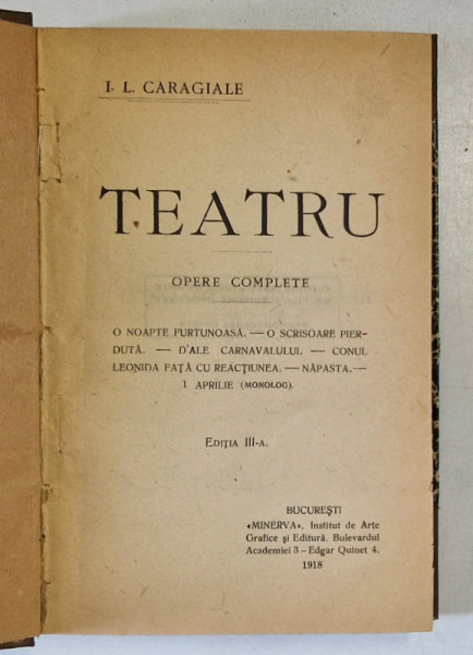 TEATRU - OPERE COMPLETE  de I.L. CARAGIALE , EDITIA III - A  , 1918