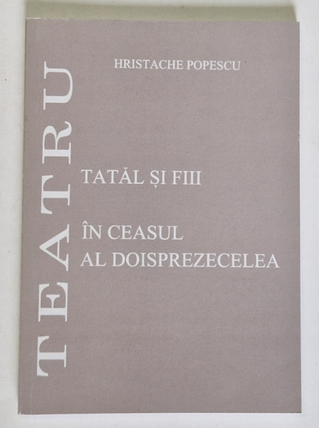 TEATRU , VOLUMUL VII de HRISTACHE POPESCU