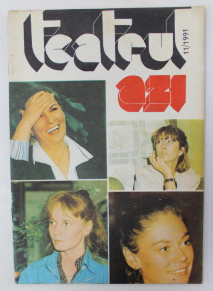 TEATRUL AZI , REVISTA DE CULTURA TEATRALA , NR. 11 , 1991